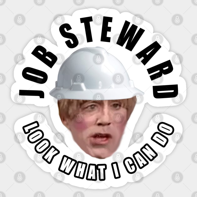 Job Steward Look What I Can Do Sticker by  The best hard hat stickers 